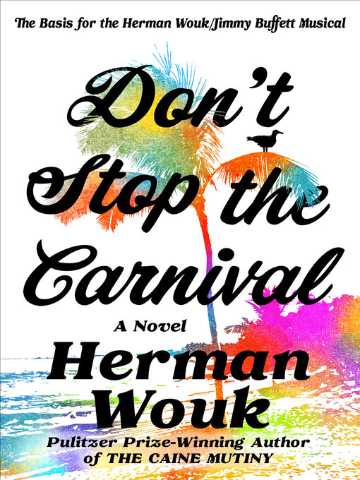 Title details for Don't Stop the Carnival by Herman Wouk - Available